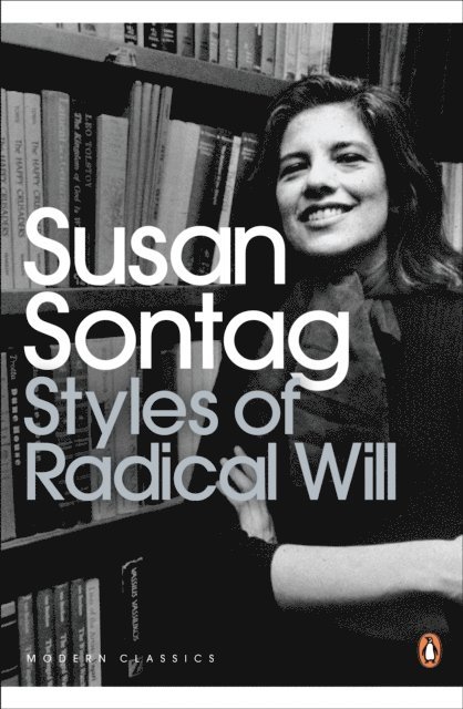 Susan Sontag - Styles of Radical Will, E-bok