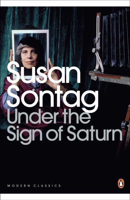 Susan Sontag - Under the Sign of Saturn, E-bok