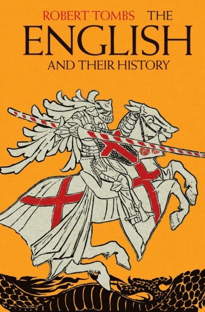 Robert Tombs - English and their History, E-bok