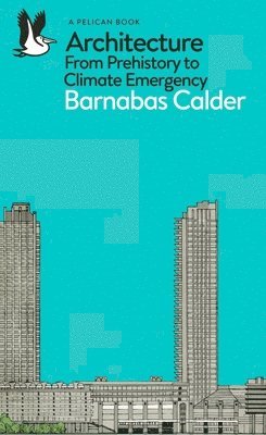 Barnabas Calder - Architecture, Häftad