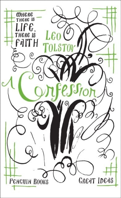 Leo Tolstoy - A Confession, E-bok