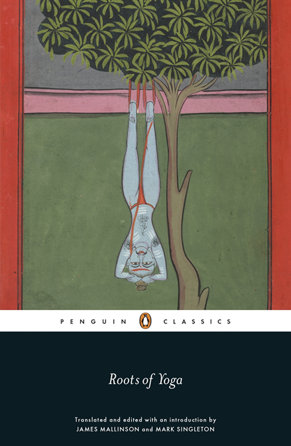 James Mallinson, Mark Singleton - Roots of Yoga, E-bok