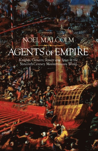 Noel Malcolm - Agents of Empire, E-bok