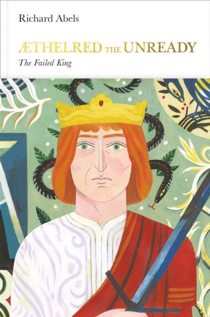 Richard Abels - Aethelred the Unready (Penguin Monarchs), E-bok