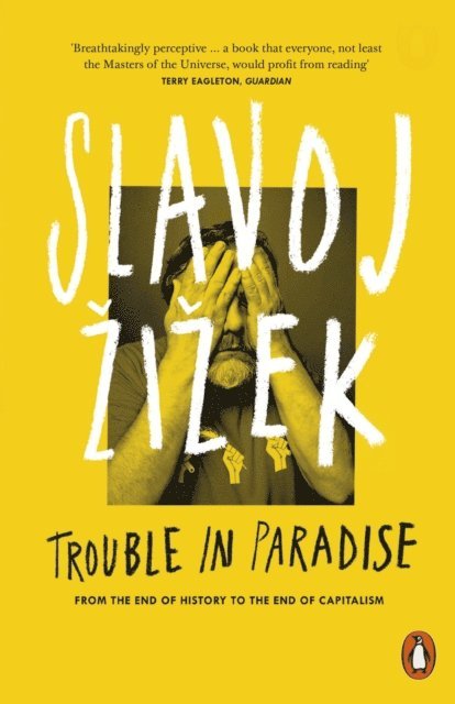 Slavoj Žižek - Trouble in Paradise, E-bok