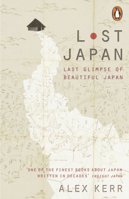 Alex Kerr - Lost Japan, E-bok