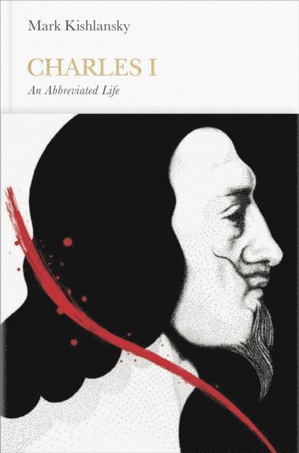 Mark Kishlansky - Charles I (Penguin Monarchs), E-bok