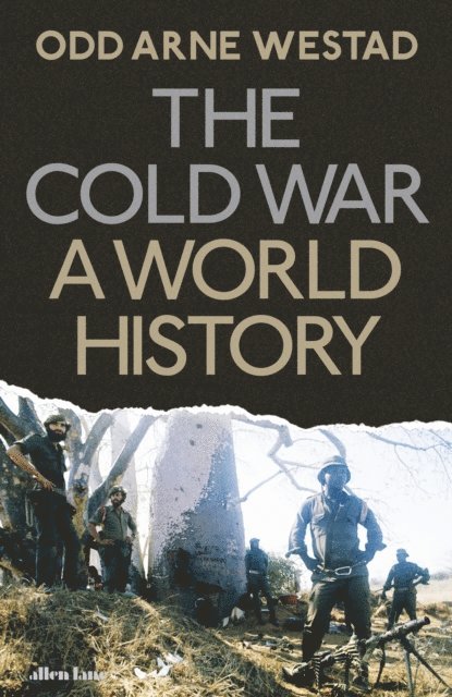Odd Arne Westad - Cold War, E-bok