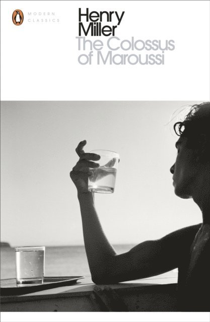 Henry Miller - Colossus of Maroussi, E-bok