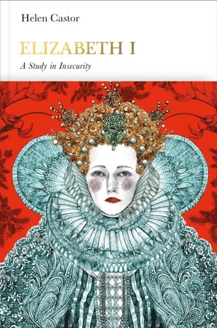 Helen Castor - Elizabeth I (Penguin Monarchs), E-bok