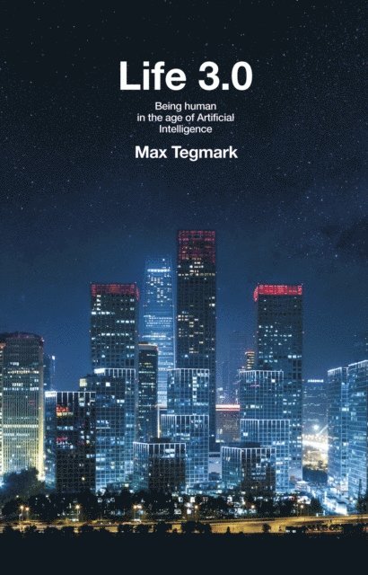 Max Tegmark - Life 3.0, E-bok