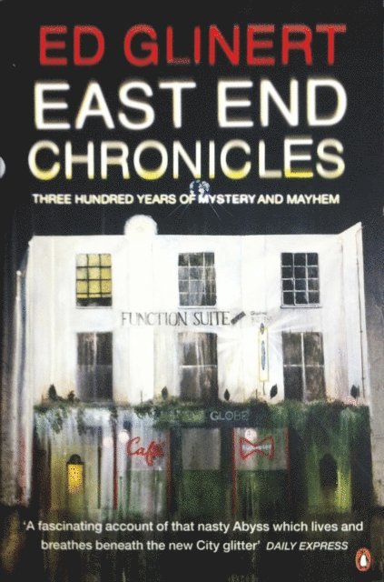 Ed Glinert - East End Chronicles, E-bok