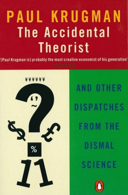 Paul Krugman - Accidental Theorist, E-bok