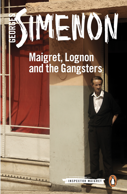 Georges Simenon - Maigret, Lognon and the Gangsters, E-bok