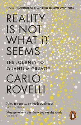 Carlo Rovelli - Reality Is Not What It Seems, Häftad