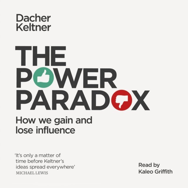 Dacher Keltner - Power Paradox, Ljudbok