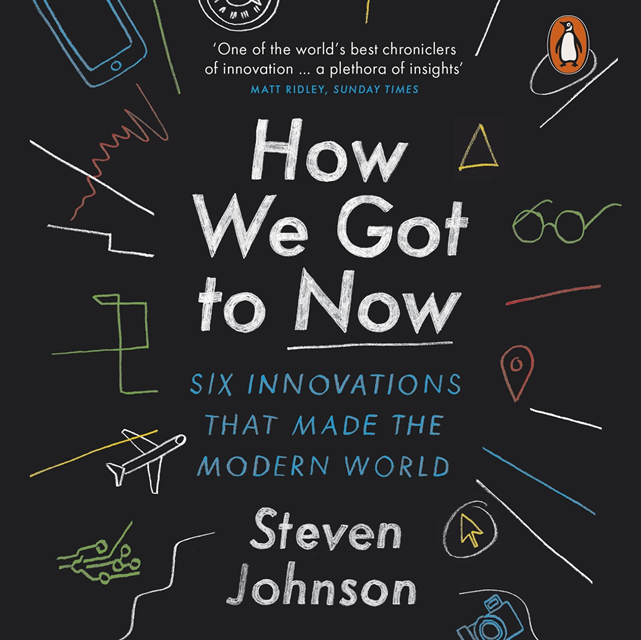 Steven Johnson - How We Got to Now, Ljudbok