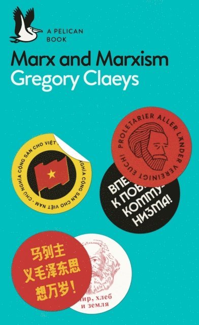 Gregory Claeys - Marx and Marxism, E-bok