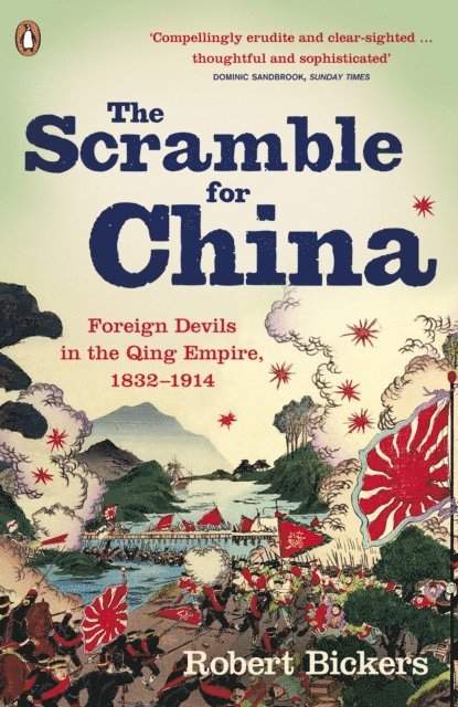 Robert Bickers - Scramble for China, E-bok