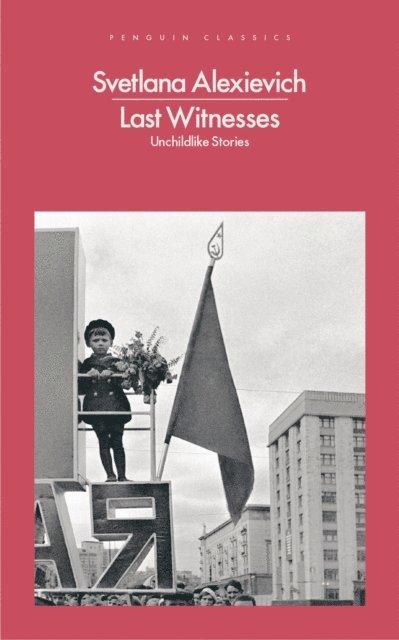 Svetlana Alexievich - Last Witnesses, E-bok