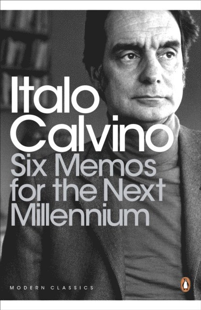 Italo Calvino - Six Memos for the Next Millennium, E-bok