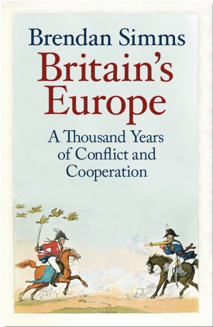 Brendan Simms - Britain's Europe, E-bok