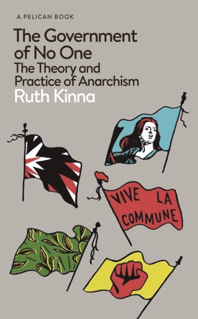 Ruth Kinna - The Government of No One, E-bok