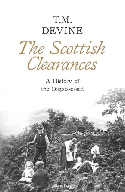 T. M. Devine - Scottish Clearances, E-bok