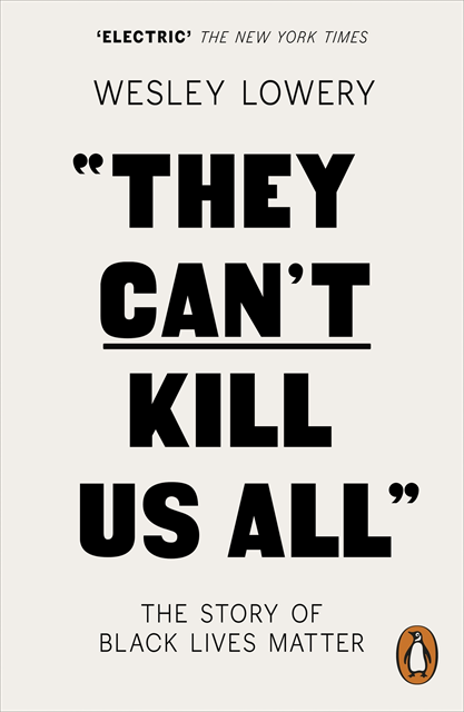 Wesley Lowery - They Can't Kill Us All, E-bok