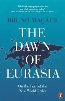 Bruno Maçães - Dawn of Eurasia, Häftad. Tillgänglighet: Lägg i varukorg
