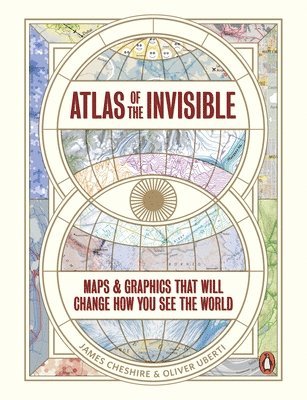 James Cheshire, Oliver Uberti - Atlas of the Invisible, Häftad. Tillgänglighet: Lägg till