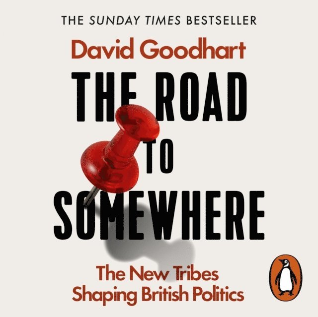 David Goodhart - Road to Somewhere, Ljudbok