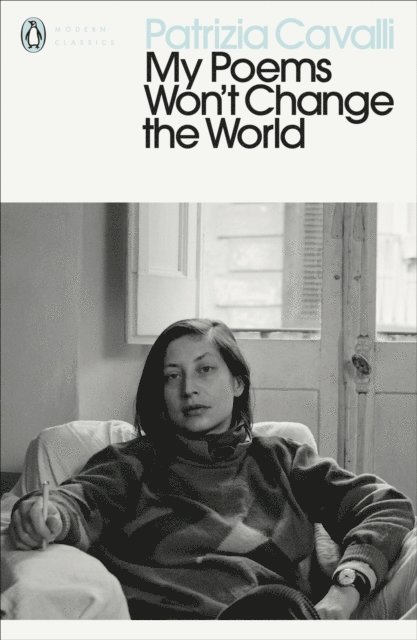 Patrizia Cavalli - My Poems Won't Change the World, E-bok