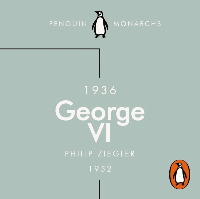 Philip Ziegler - George VI (Penguin Monarchs), Ljudbok