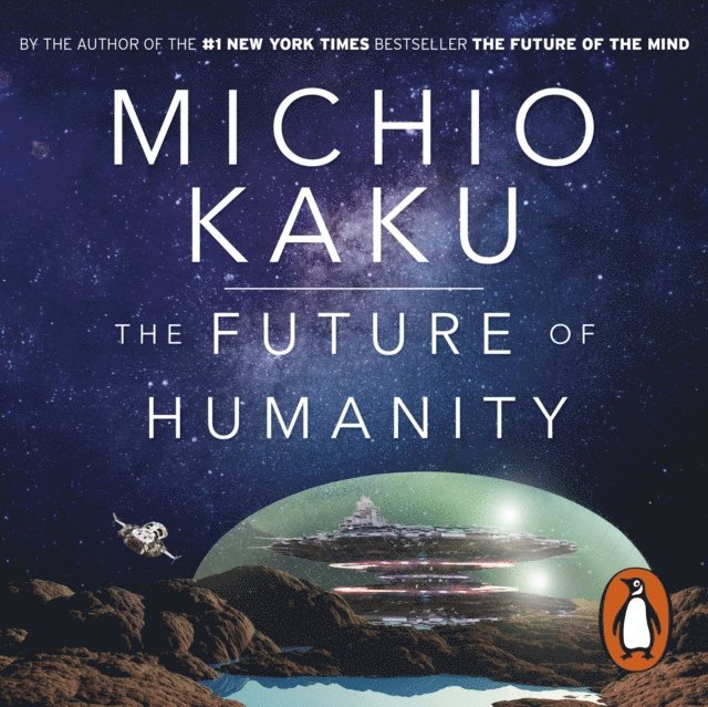 Michio Kaku - Future of Humanity, Ljudbok