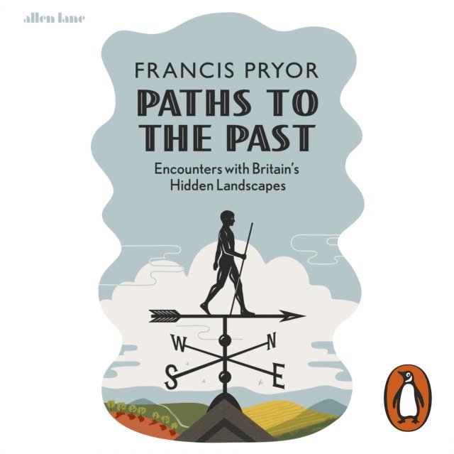Francis Pryor - Paths to the Past, Ljudbok