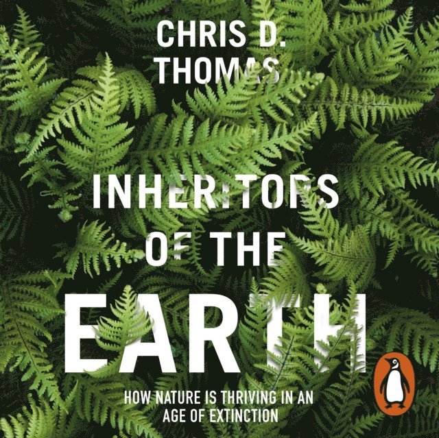 Chris D. Thomas - Inheritors of the Earth, Ljudbok