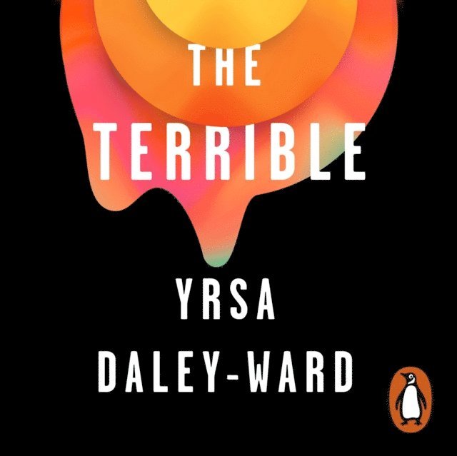 Yrsa Daley-Ward - Terrible, Ljudbok