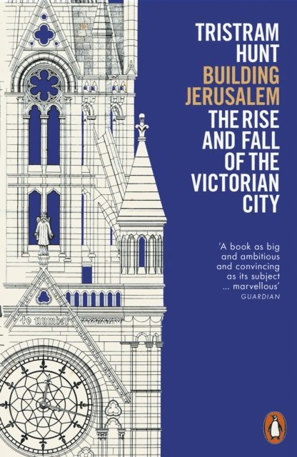 Tristram Hunt - Building Jerusalem, E-bok