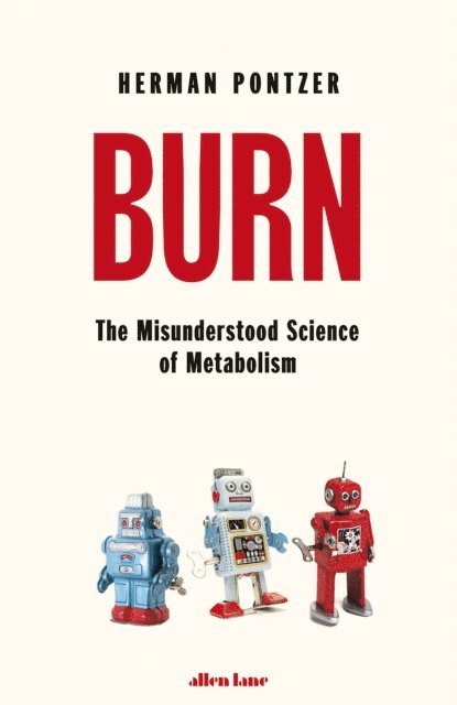 Herman Pontzer - Burn, E-bok