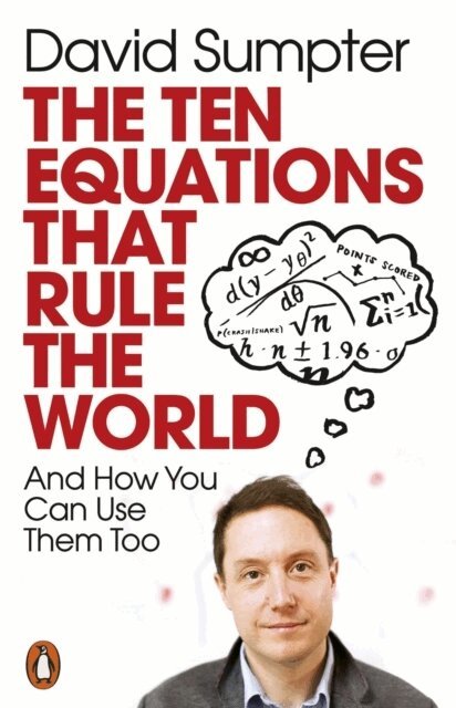 David Sumpter - Ten Equations that Rule the World, Häftad