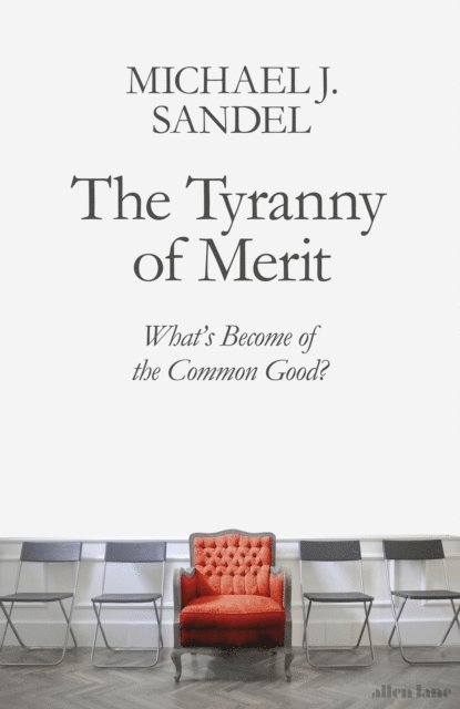 Michael J. Sandel - Tyranny of Merit, E-bok