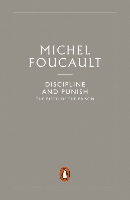 Michel Foucault - Discipline and Punish, E-bok