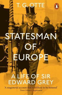 Statesman of Europe av T G Otte