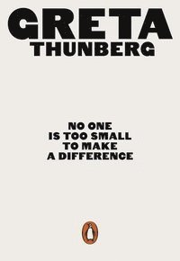 Greta Thunberg - No One Is Too Small to Make a Difference, E-bok