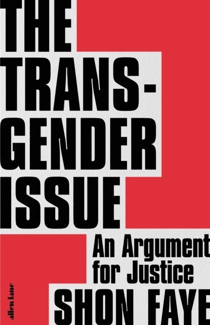 Shon Faye - The Transgender Issue, E-bok