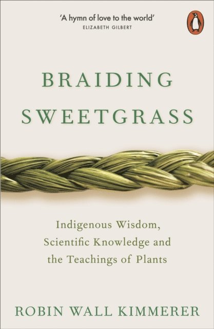 Robin Wall Kimmerer - Braiding Sweetgrass, E-bok