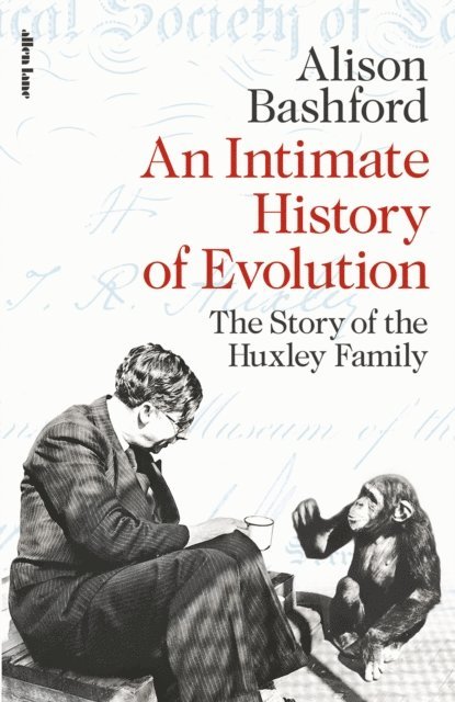 Alison Bashford - An Intimate History of Evolution, E-bok