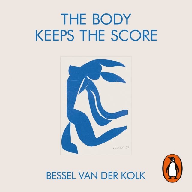 Bessel van der Kolk - Body Keeps the Score, Ljudbok