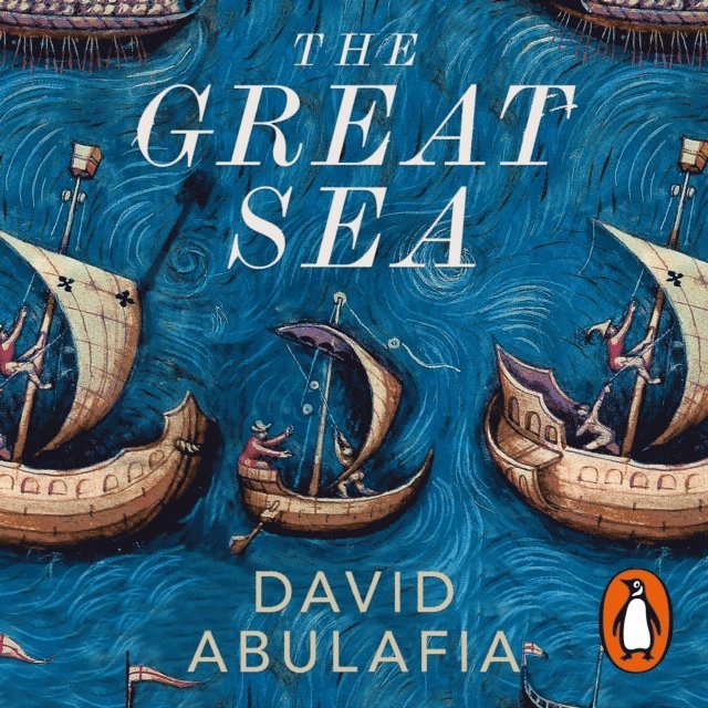 David Abulafia - Great Sea, Ljudbok
